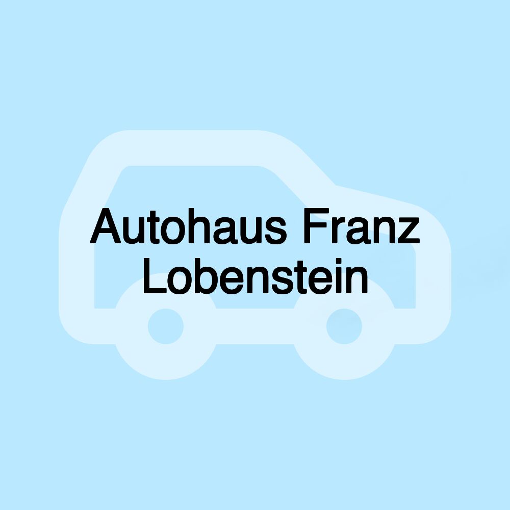 Autohaus Franz Lobenstein