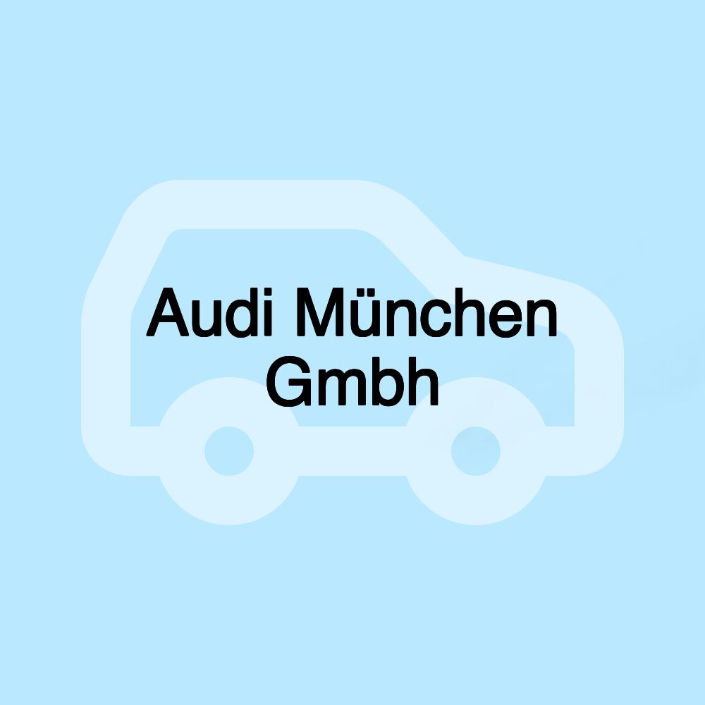 Audi München Gmbh