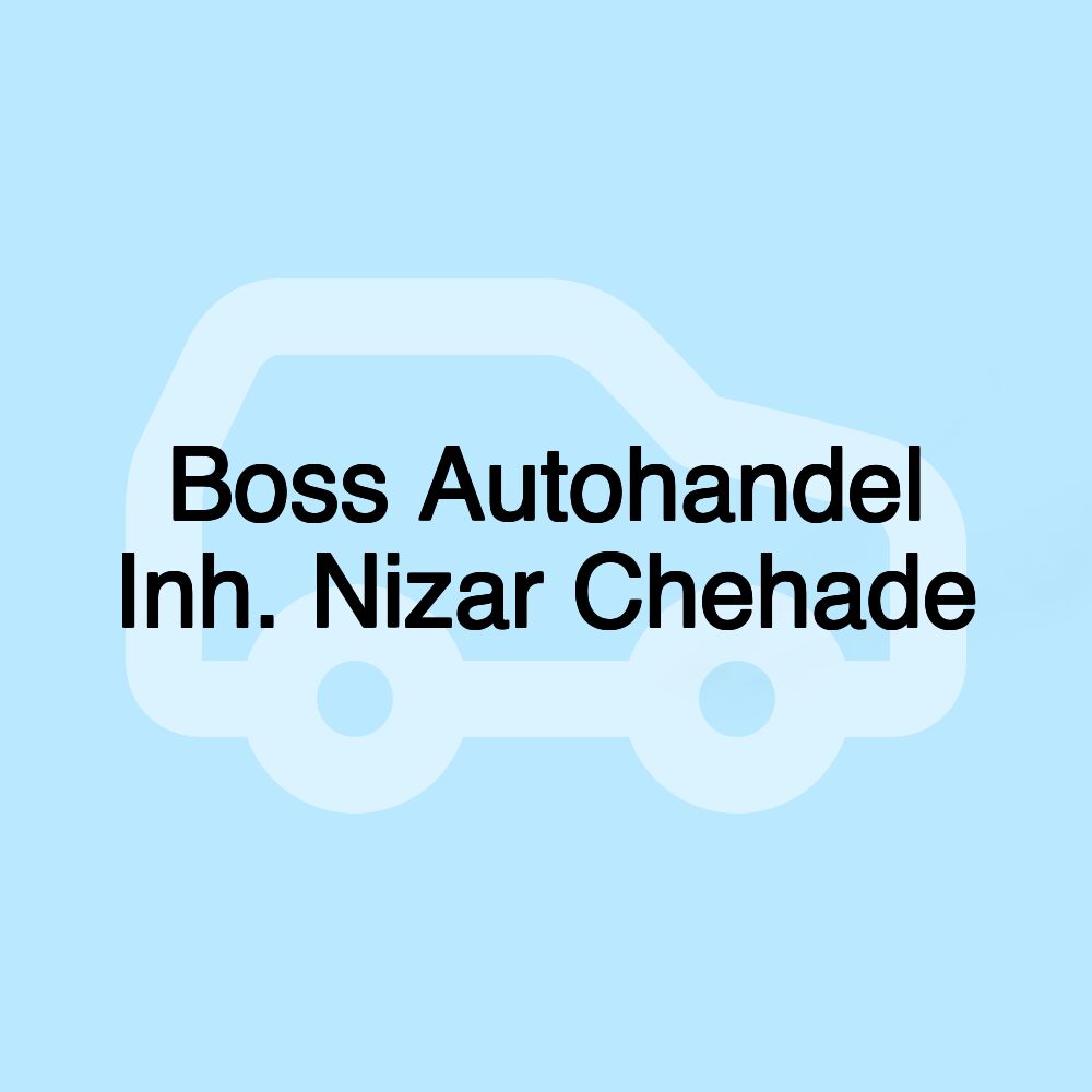 Boss Autohandel Inh. Nizar Chehade