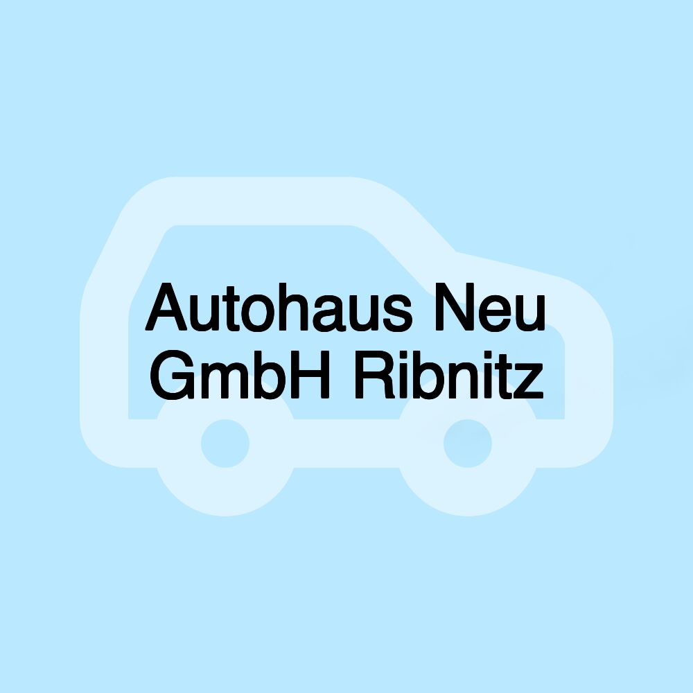 Autohaus Neu GmbH Ribnitz