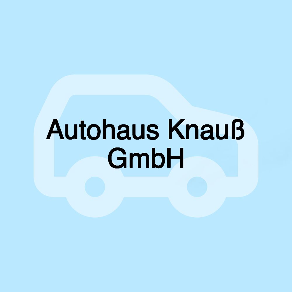 Autohaus Knauß GmbH