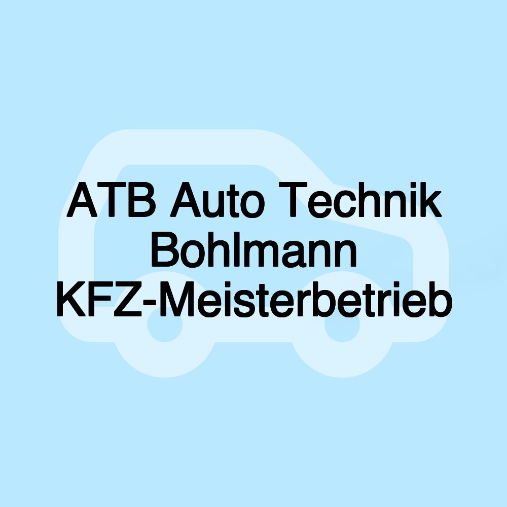 ATB Auto Technik Bohlmann KFZ-Meisterbetrieb