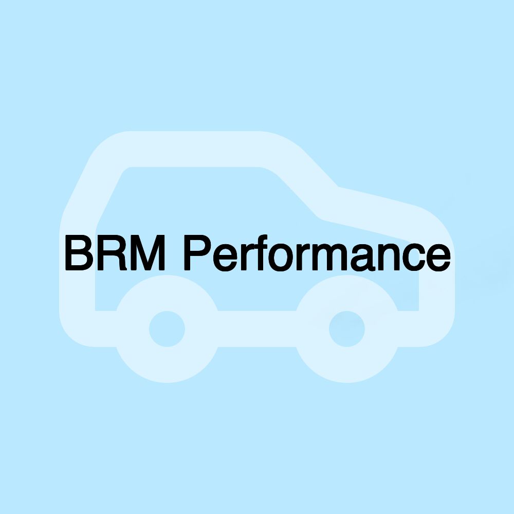 BRM Performance