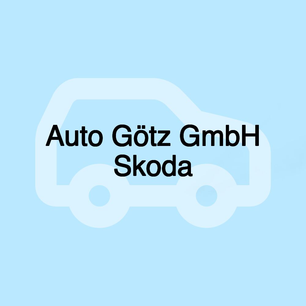 Auto Götz GmbH Skoda