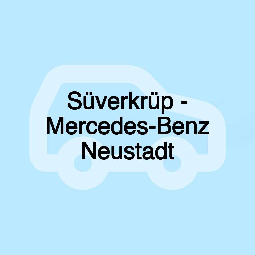 Süverkrüp - Mercedes-Benz Neustadt