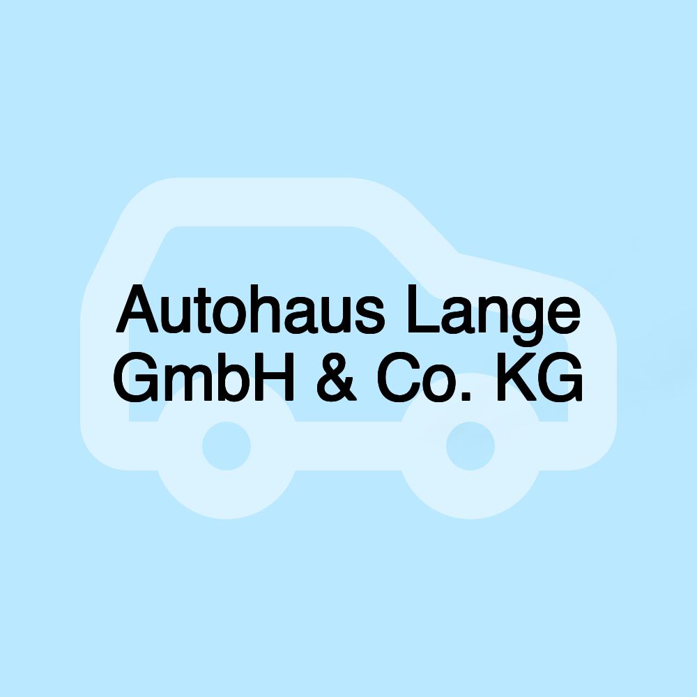 Autohaus Lange GmbH & Co. KG