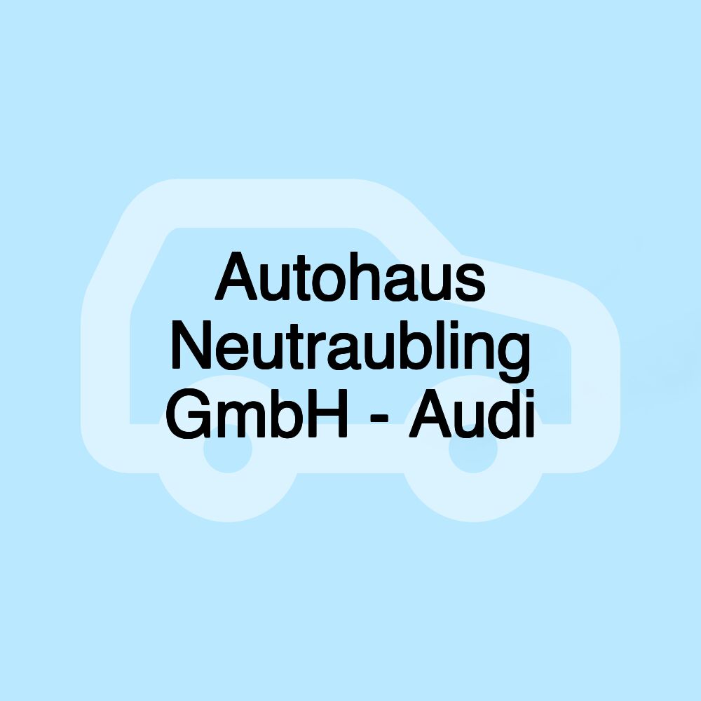 Autohaus Neutraubling GmbH - Audi