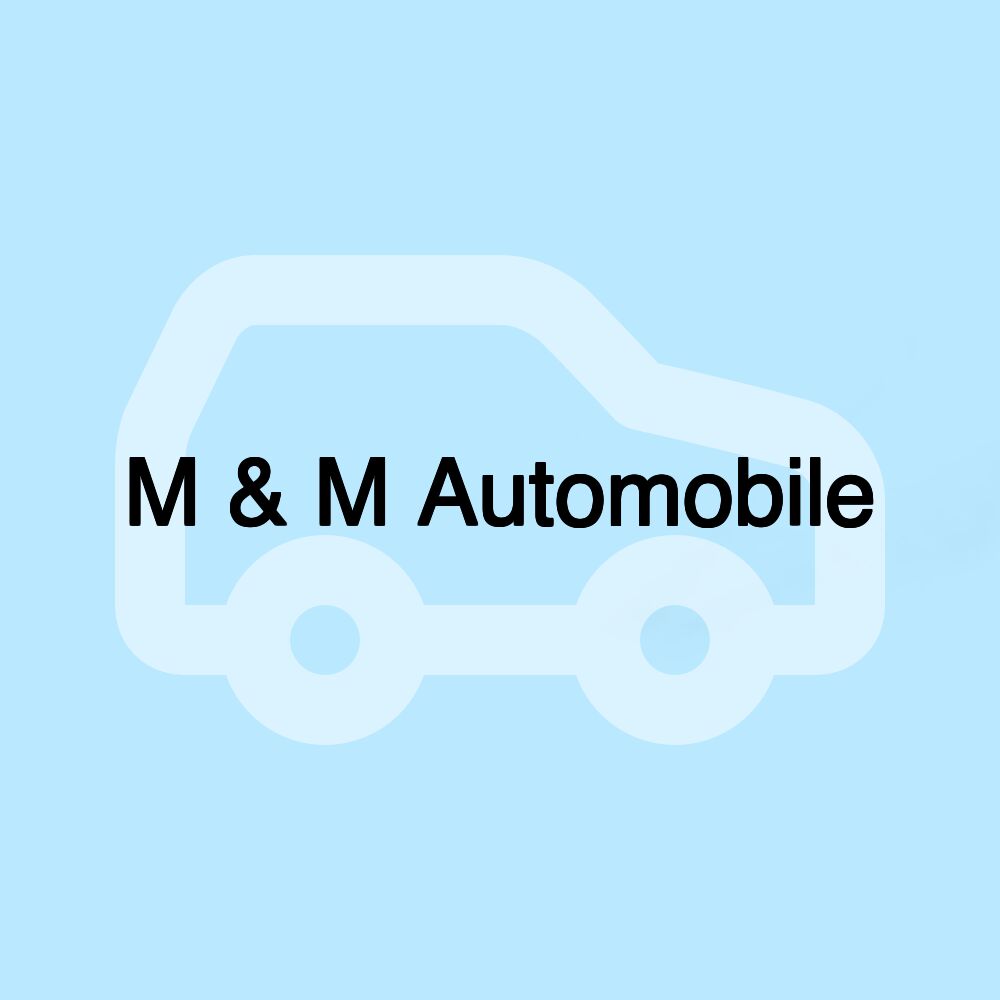 M & M Automobile