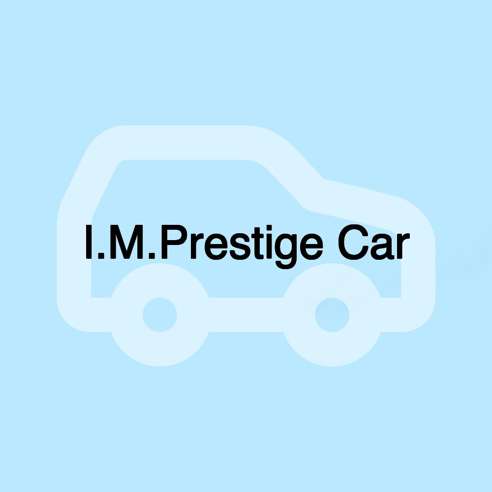 I.M.Prestige Car