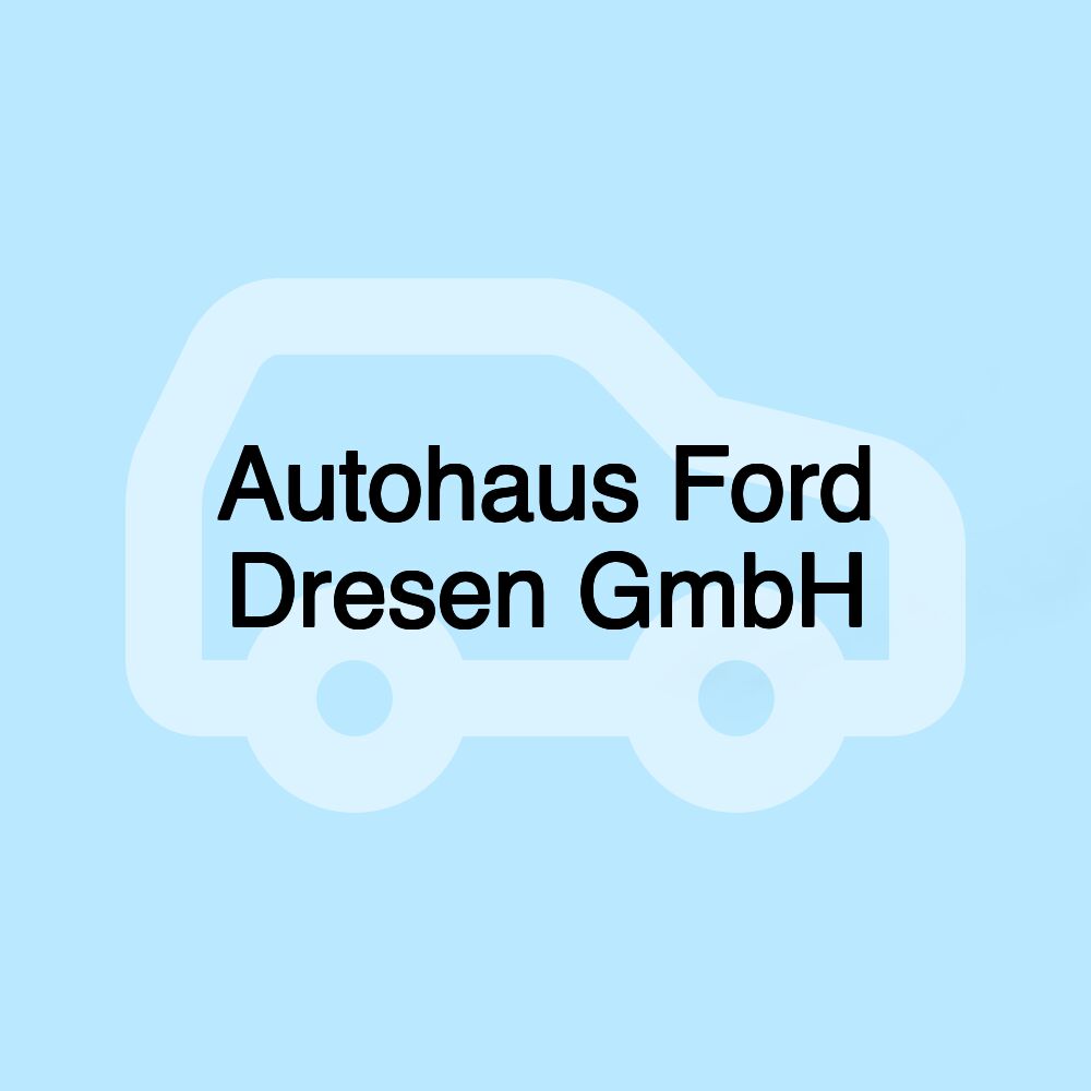 Autohaus Ford Dresen GmbH