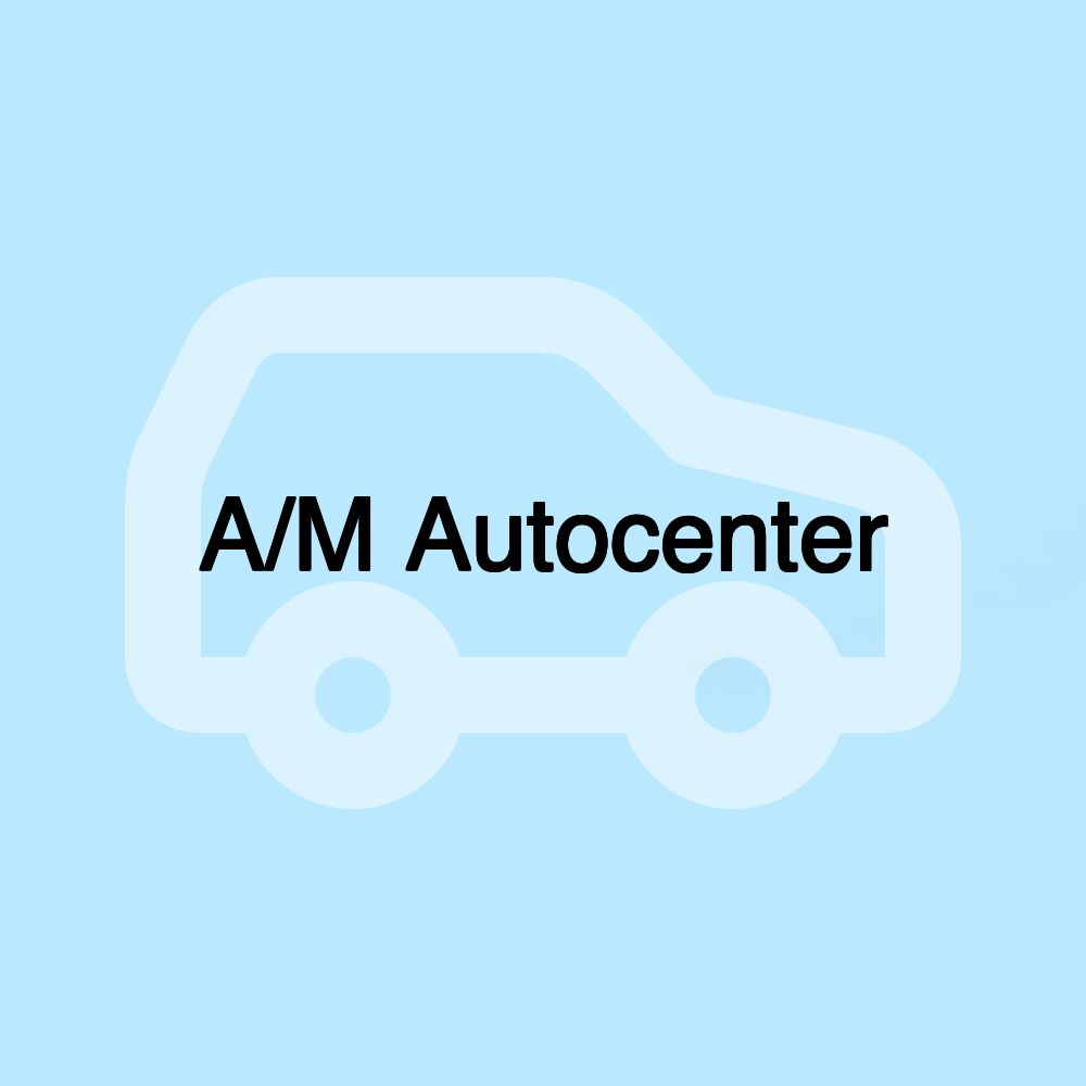 A/M Autocenter