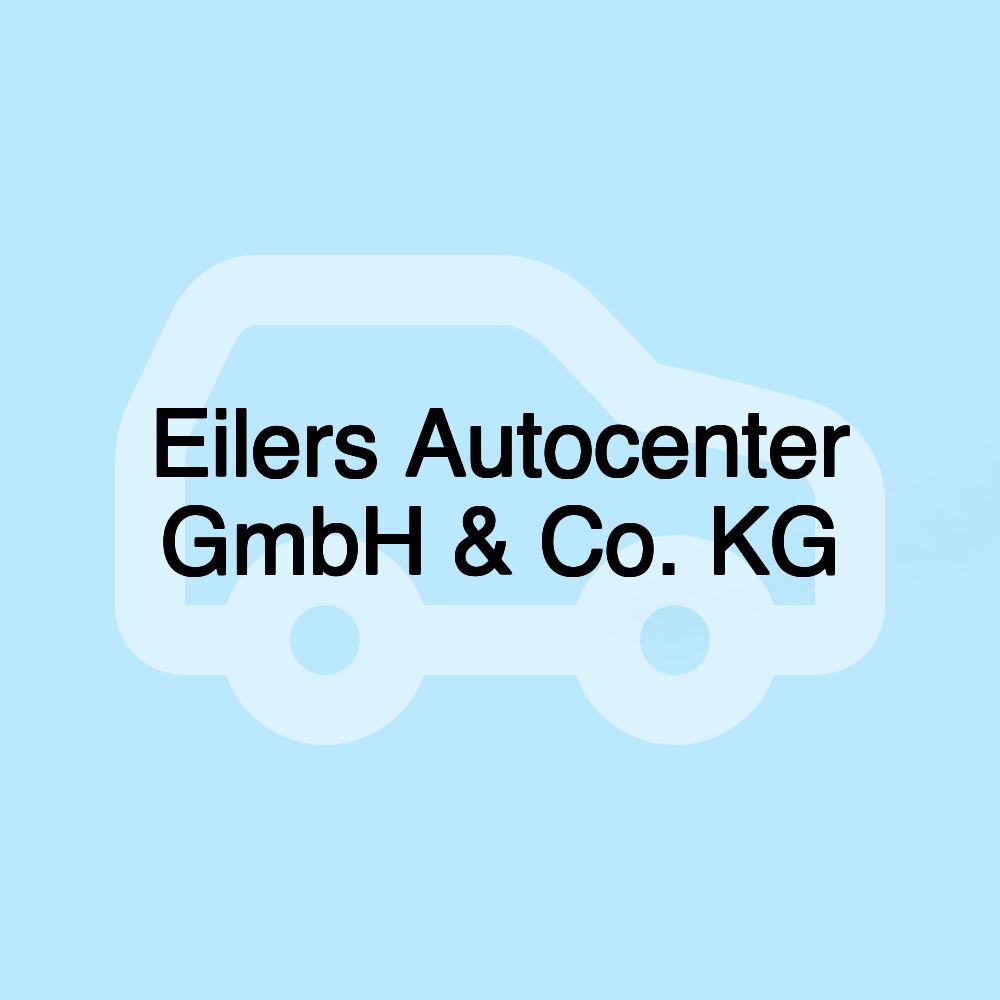 Eilers Autocenter GmbH & Co. KG