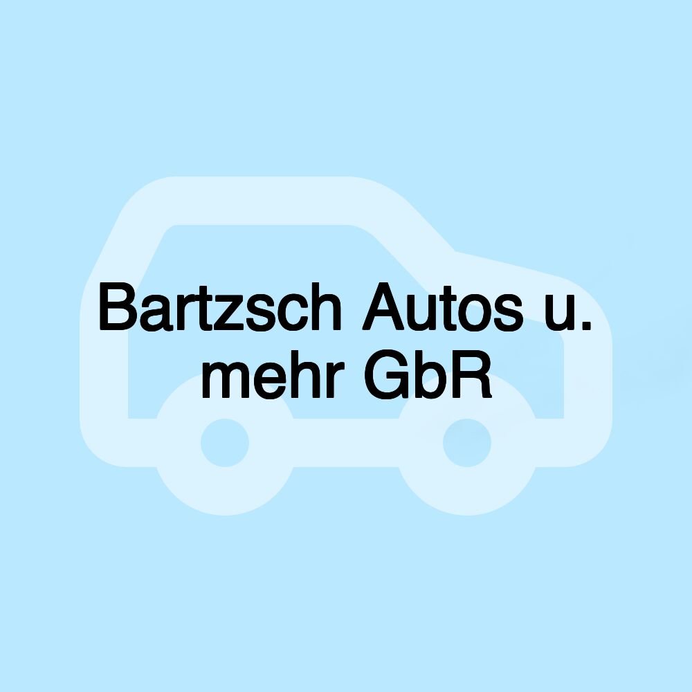 Bartzsch Autos u. mehr GbR