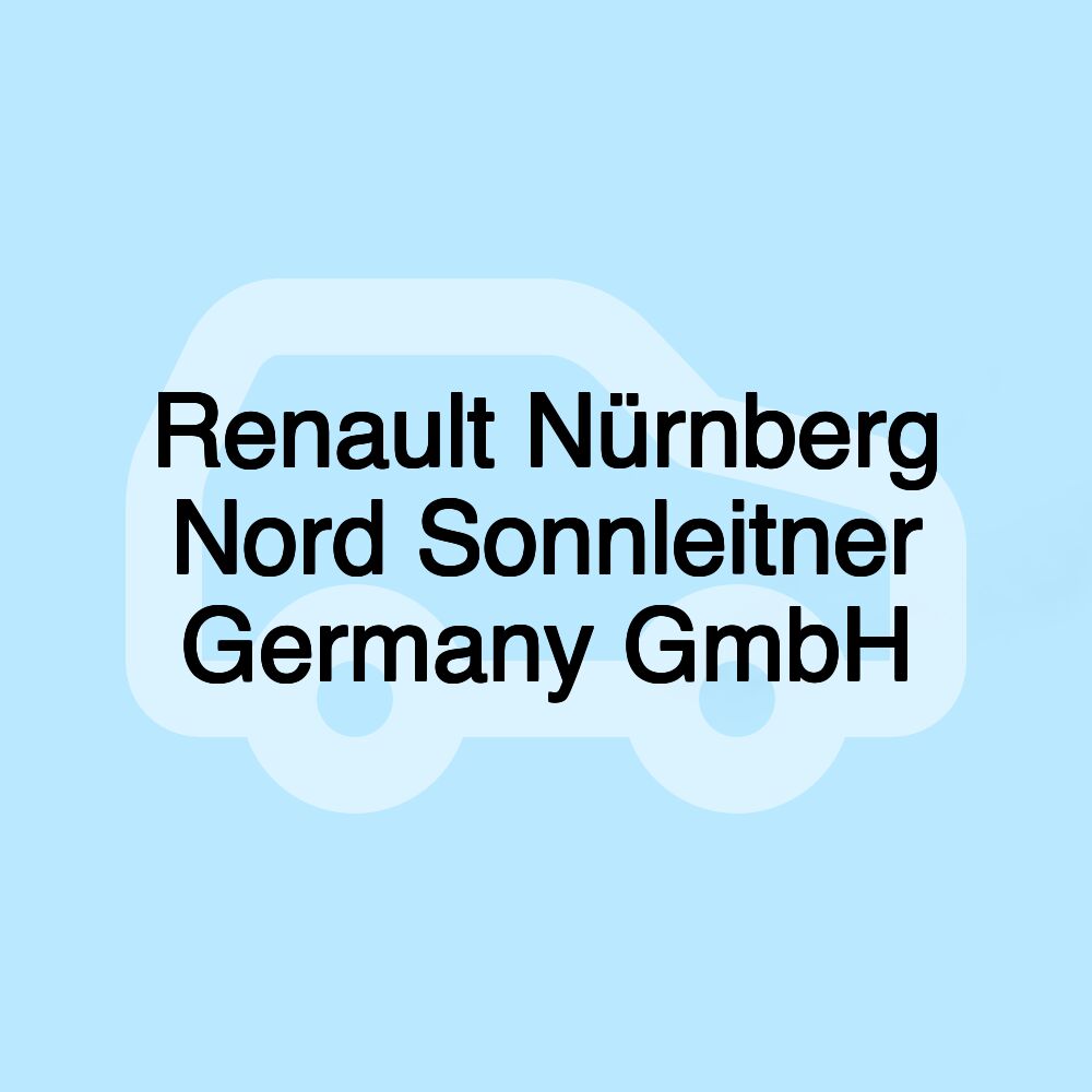 Renault Nürnberg Nord Sonnleitner Germany GmbH