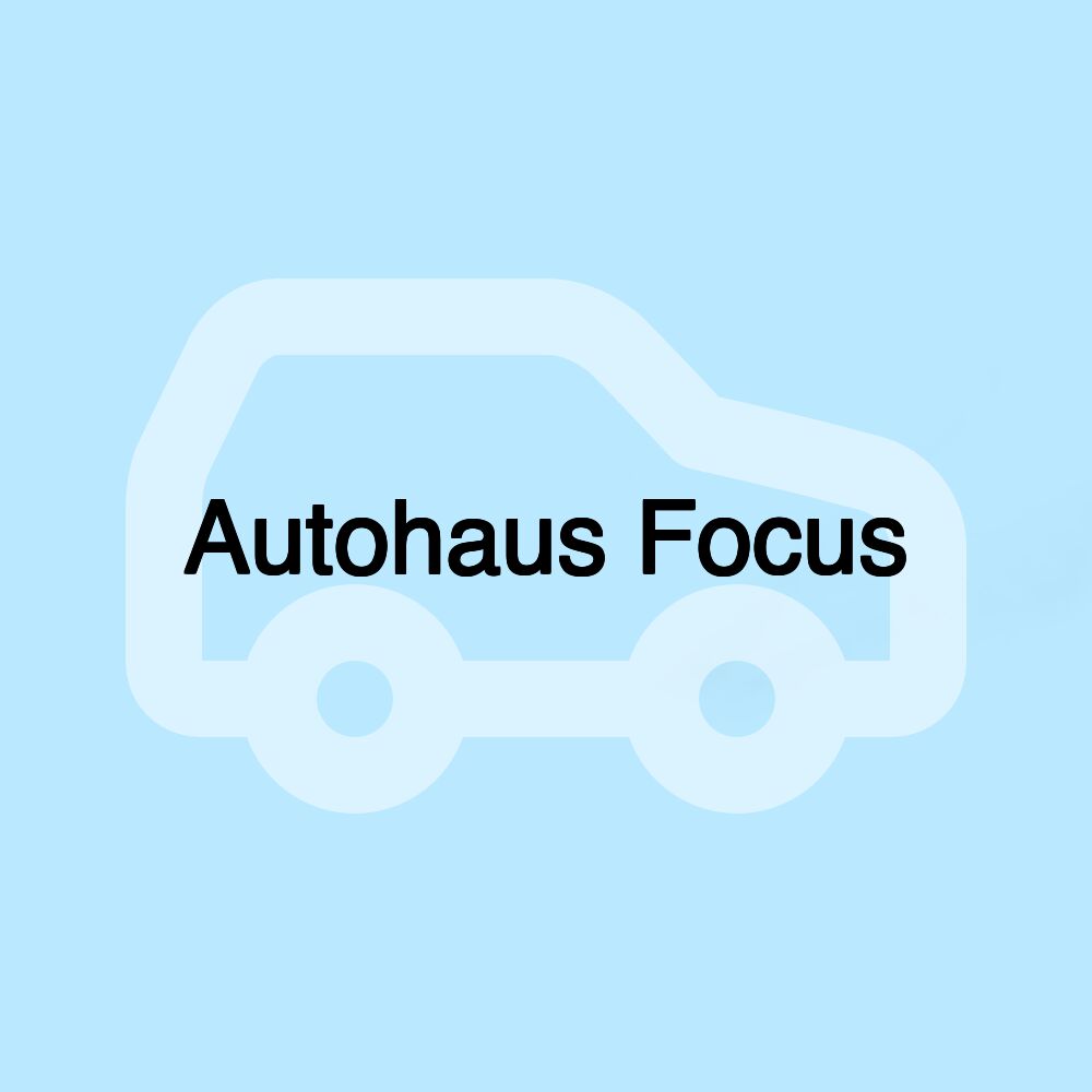 Autohaus Focus