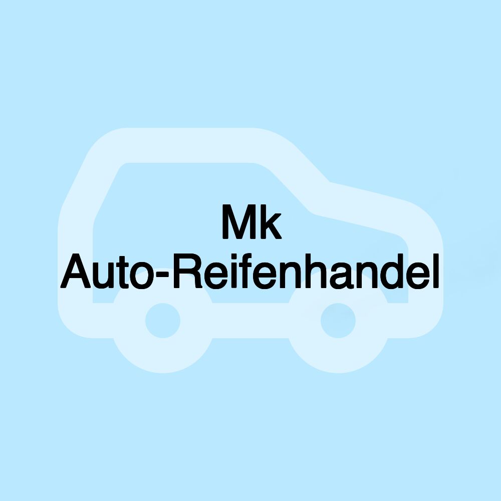 Mk Auto-Reifenhandel