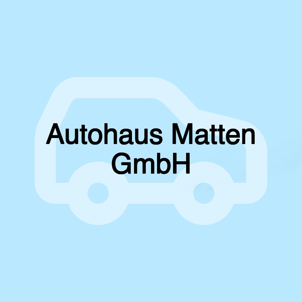 Autohaus Matten GmbH