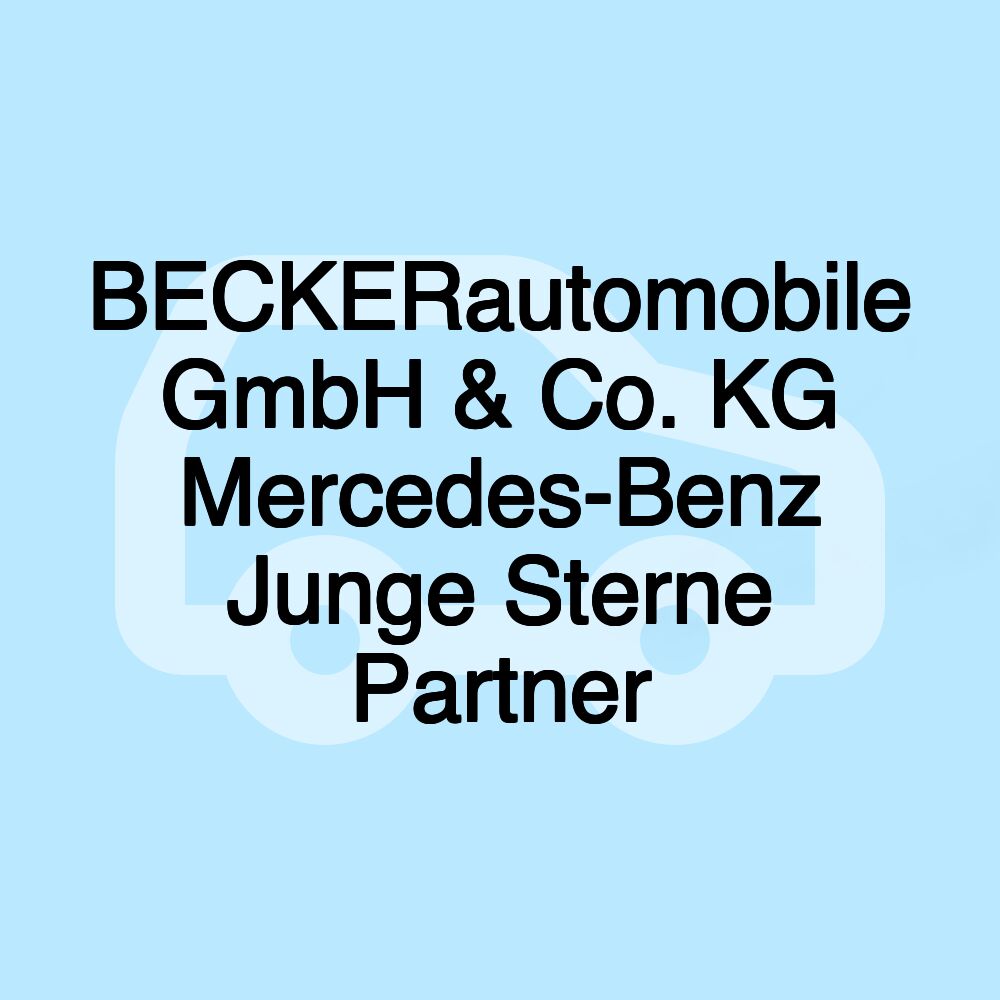 BECKERautomobile GmbH & Co. KG Mercedes-Benz Junge Sterne Partner