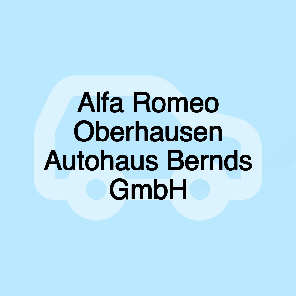 Alfa Romeo Oberhausen Autohaus Bernds GmbH