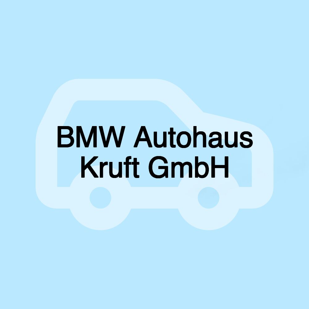 BMW Autohaus Kruft GmbH