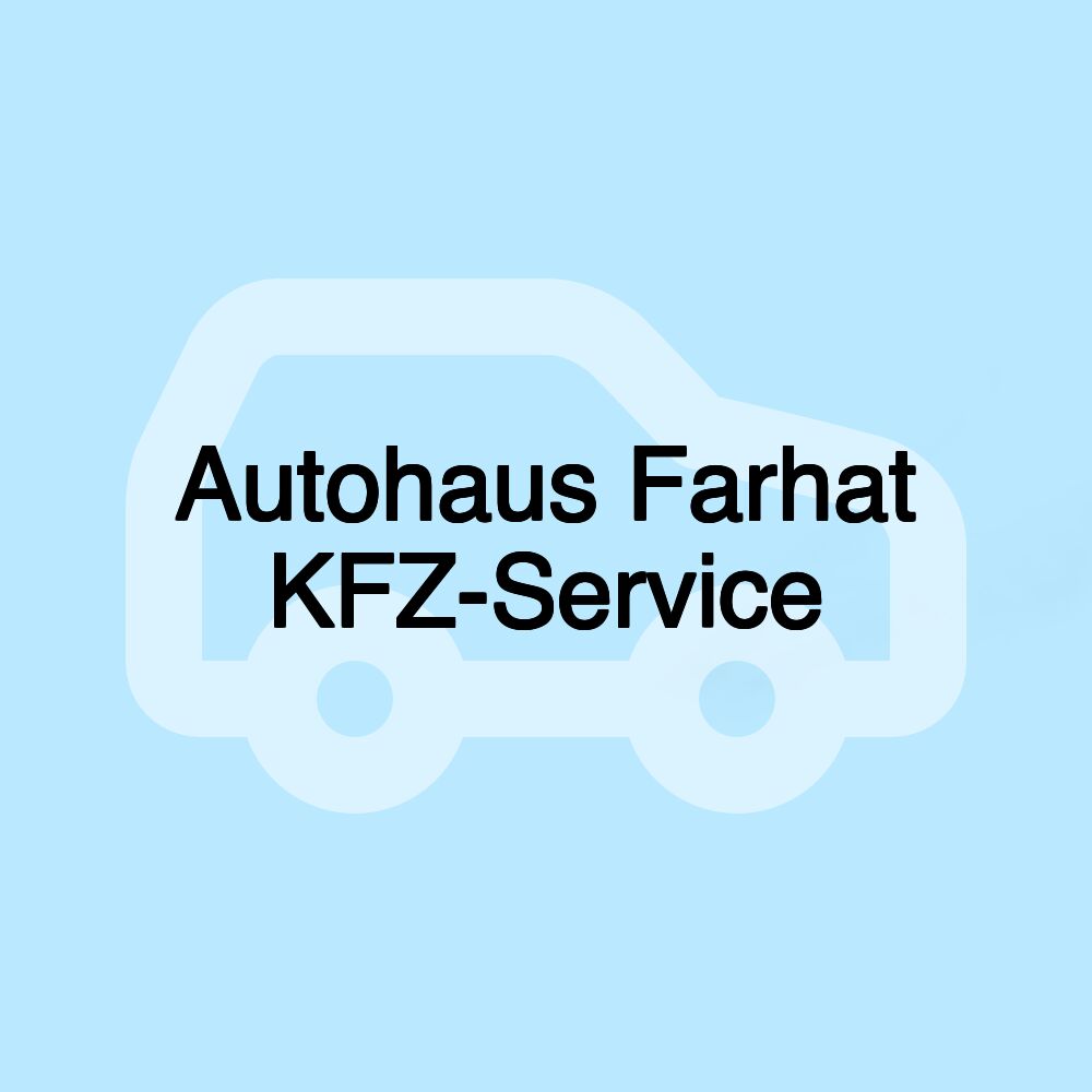 Autohaus Farhat KFZ-Service