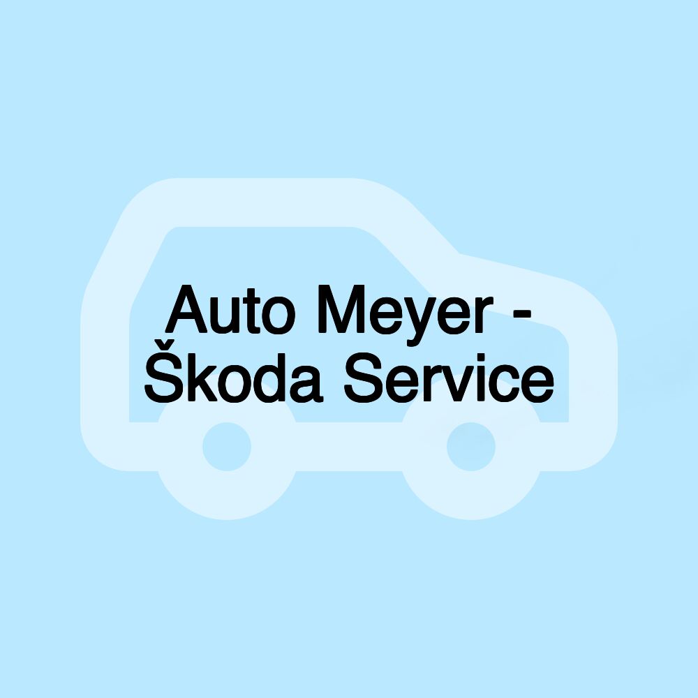 Auto Meyer - Škoda Service