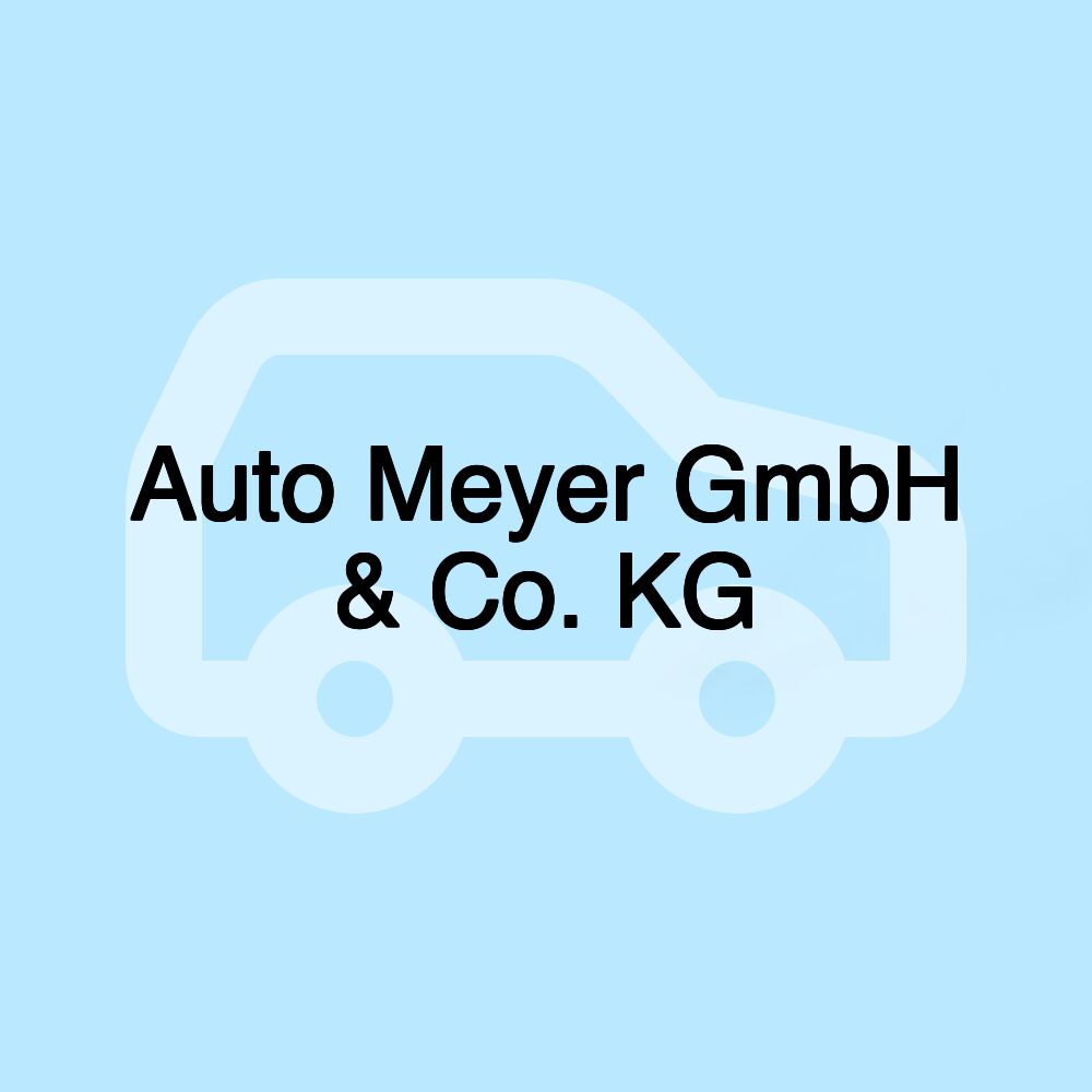 Auto Meyer GmbH & Co. KG