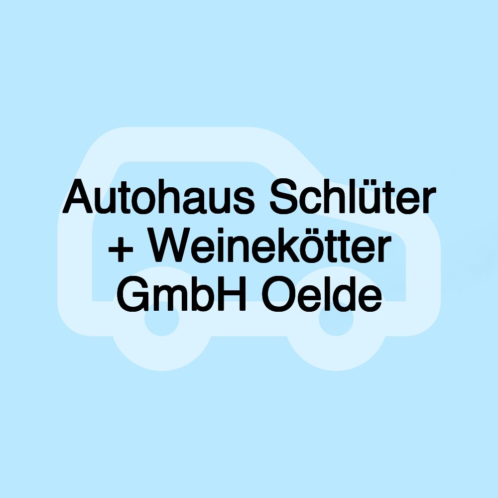 Autohaus Schlüter + Weinekötter GmbH Oelde