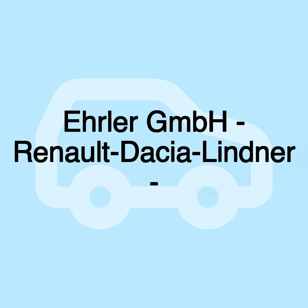 Ehrler GmbH - Renault-Dacia-Lindner -