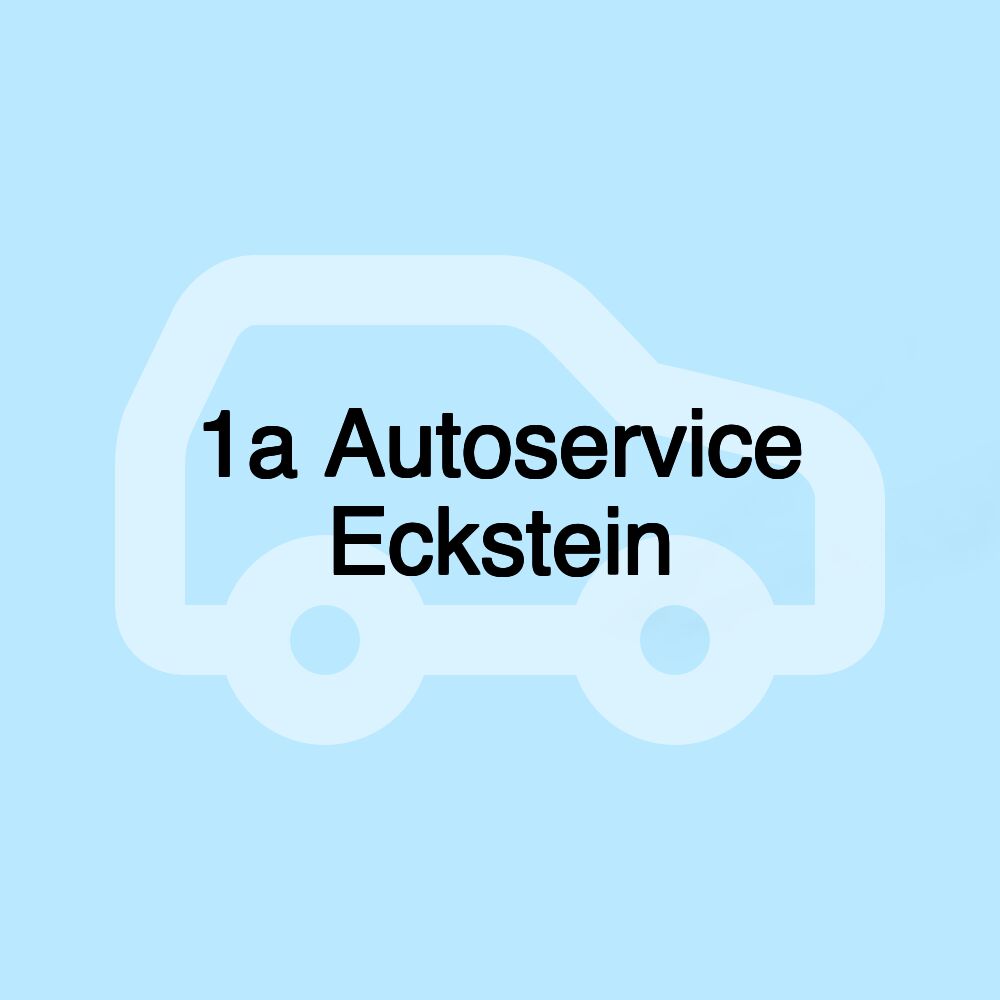 1a Autoservice Eckstein