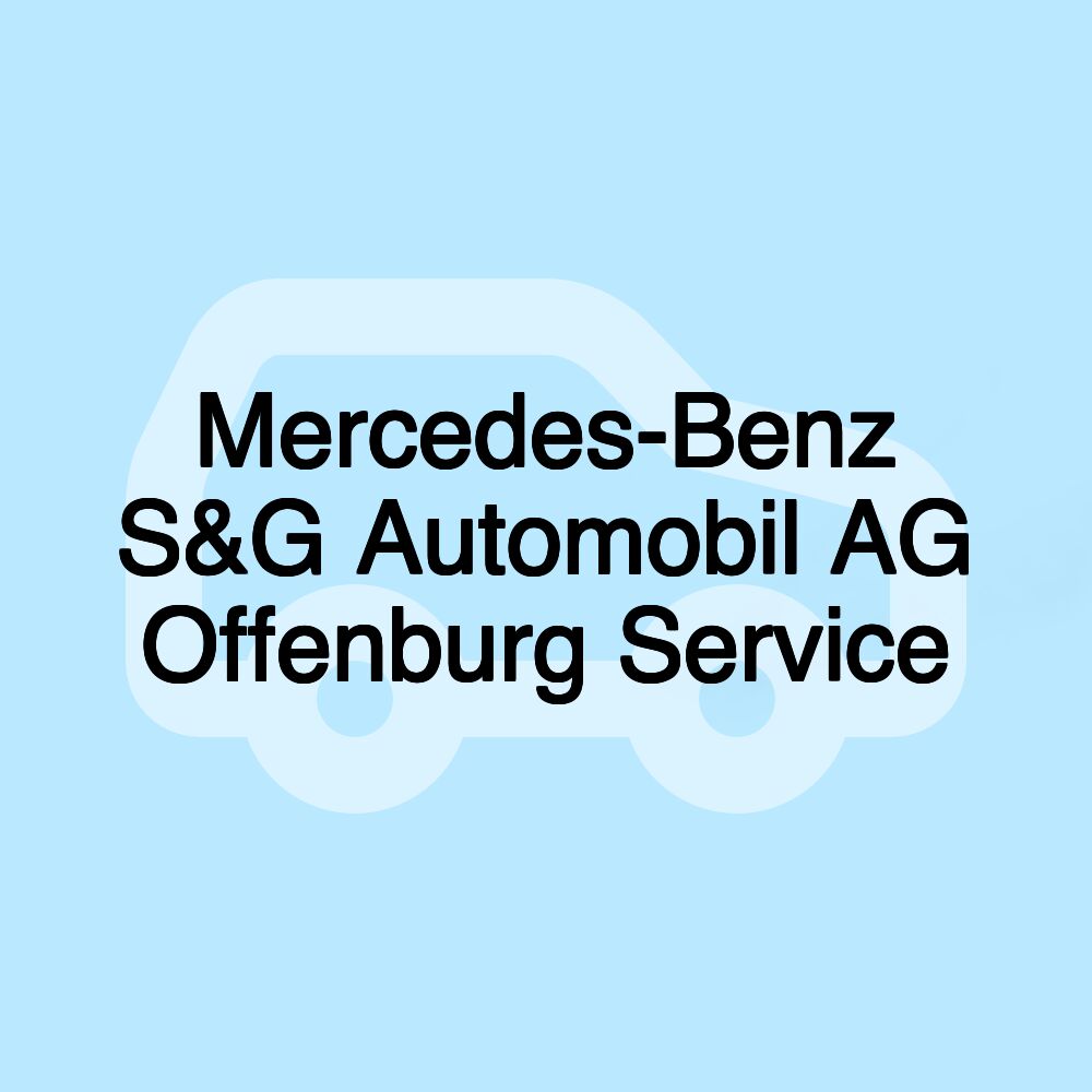 Mercedes-Benz S&G Automobil AG Offenburg Service