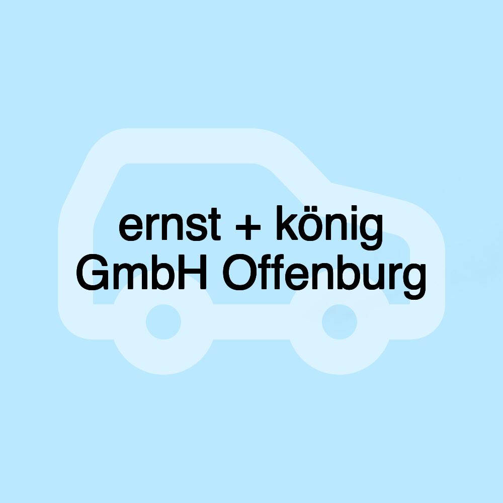 ernst + könig GmbH Offenburg