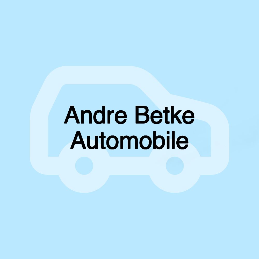 Andre Betke Automobile