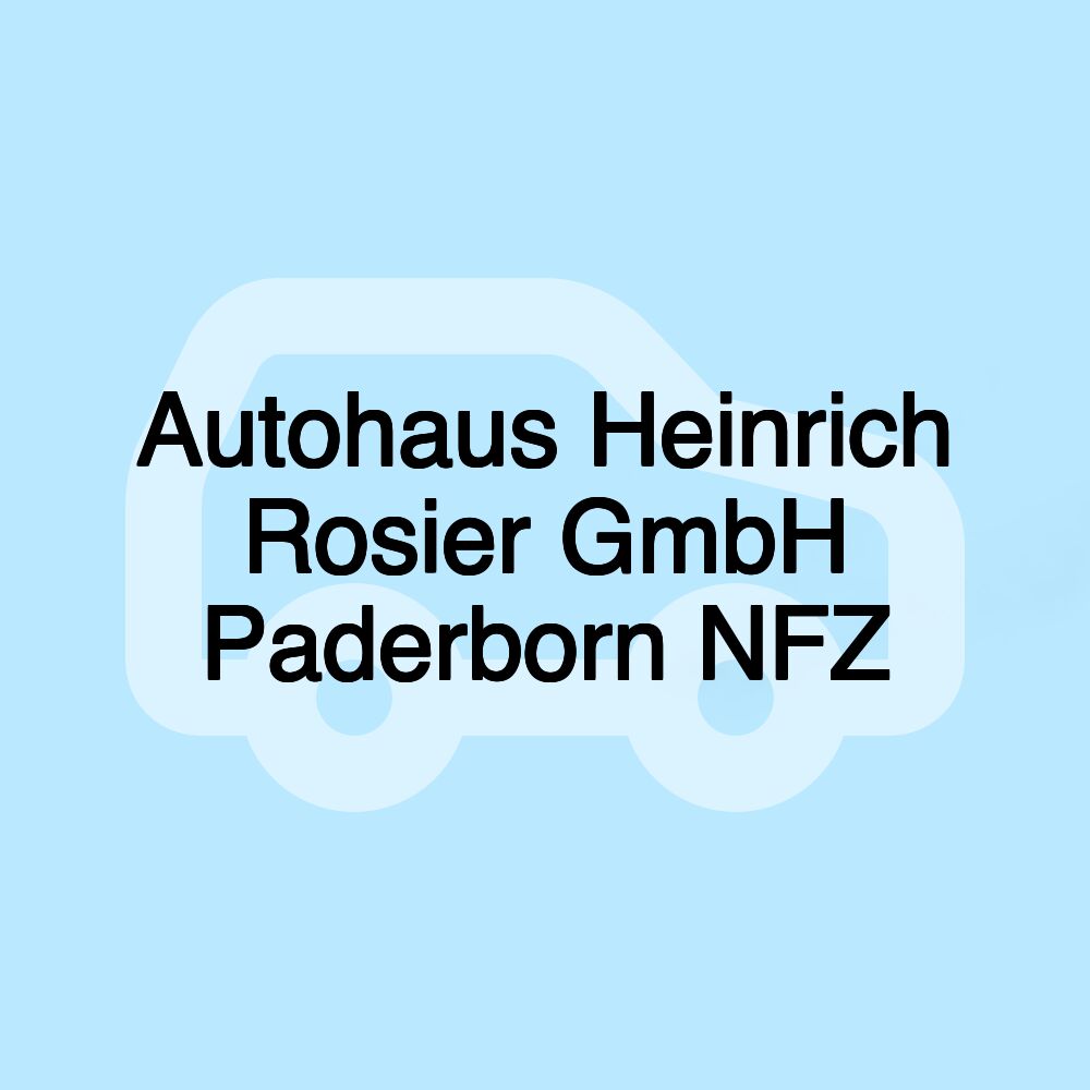 Autohaus Heinrich Rosier GmbH Paderborn NFZ