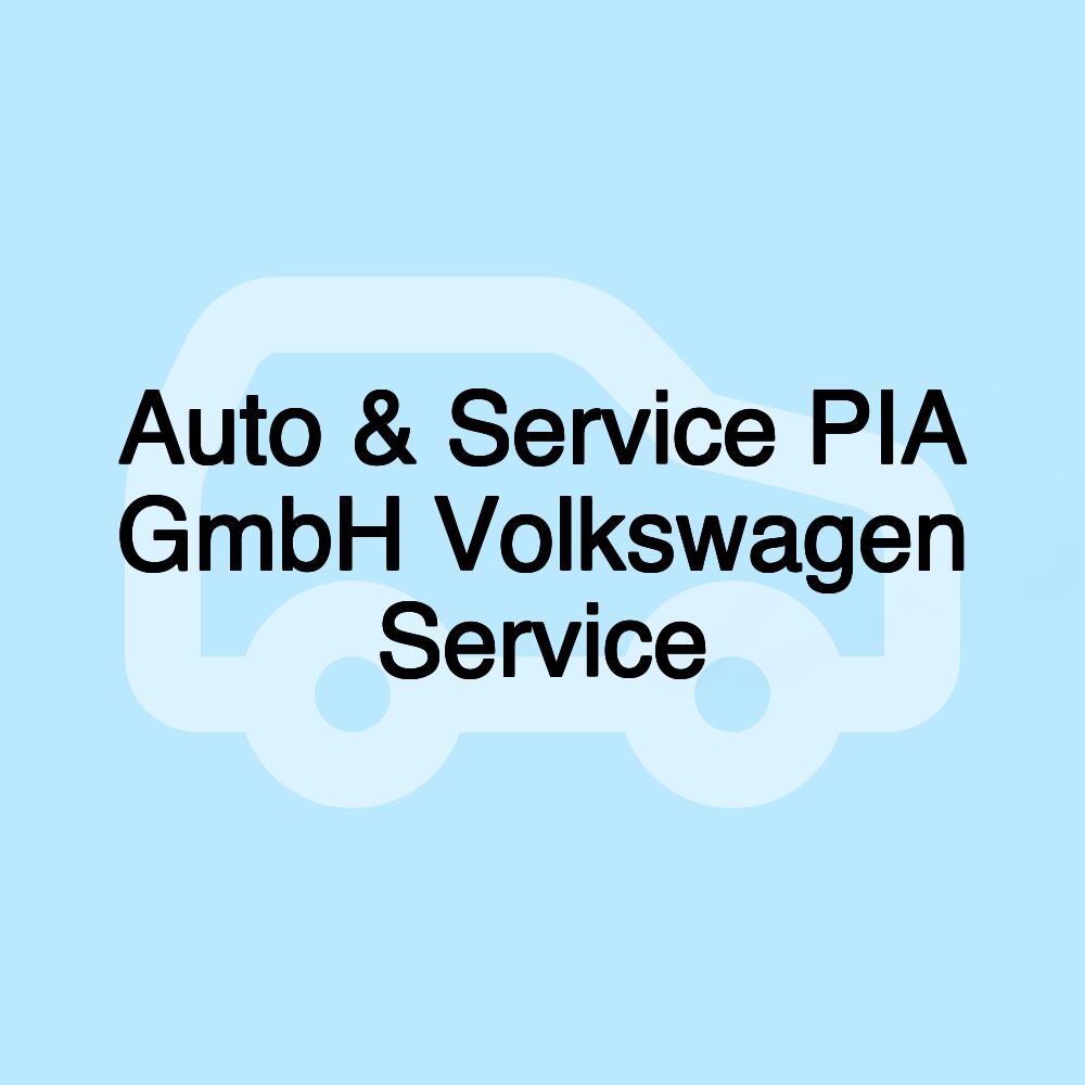 Auto & Service PIA GmbH Volkswagen Service