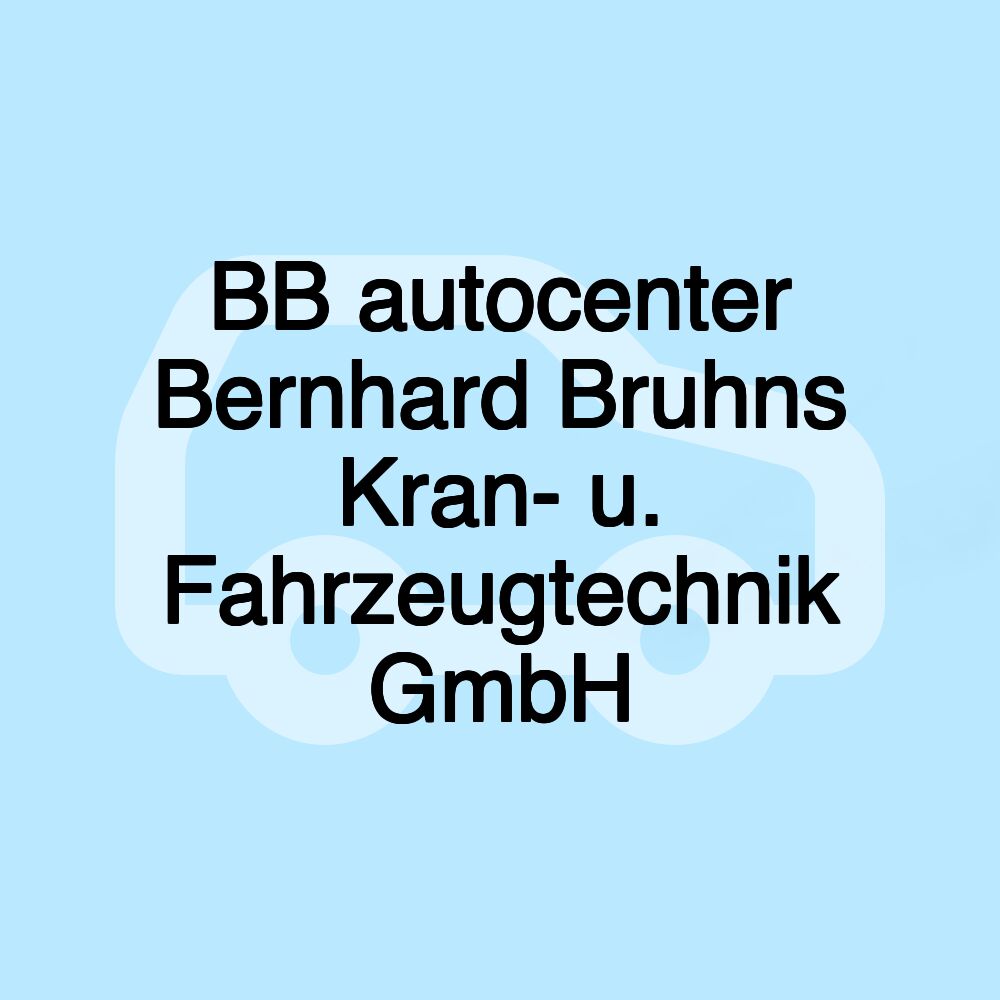 BB autocenter Bernhard Bruhns Kran- u. Fahrzeugtechnik GmbH