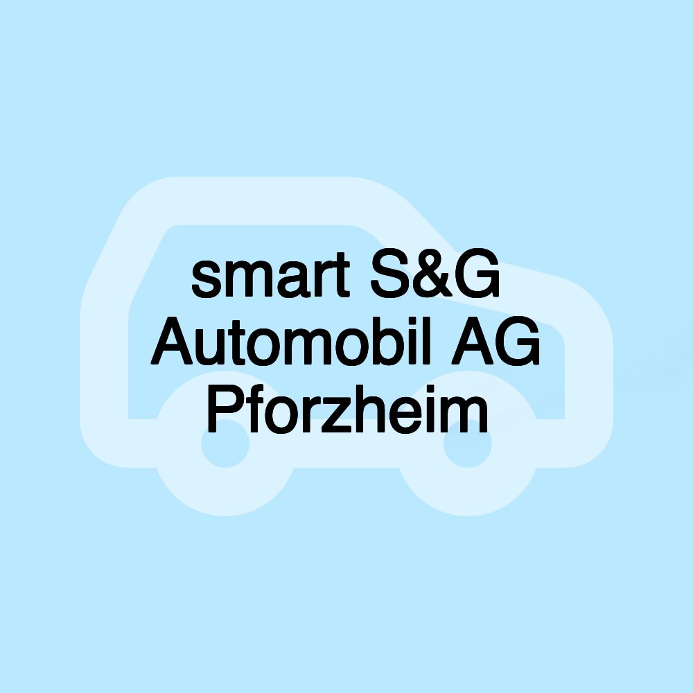 smart S&G Automobil AG Pforzheim