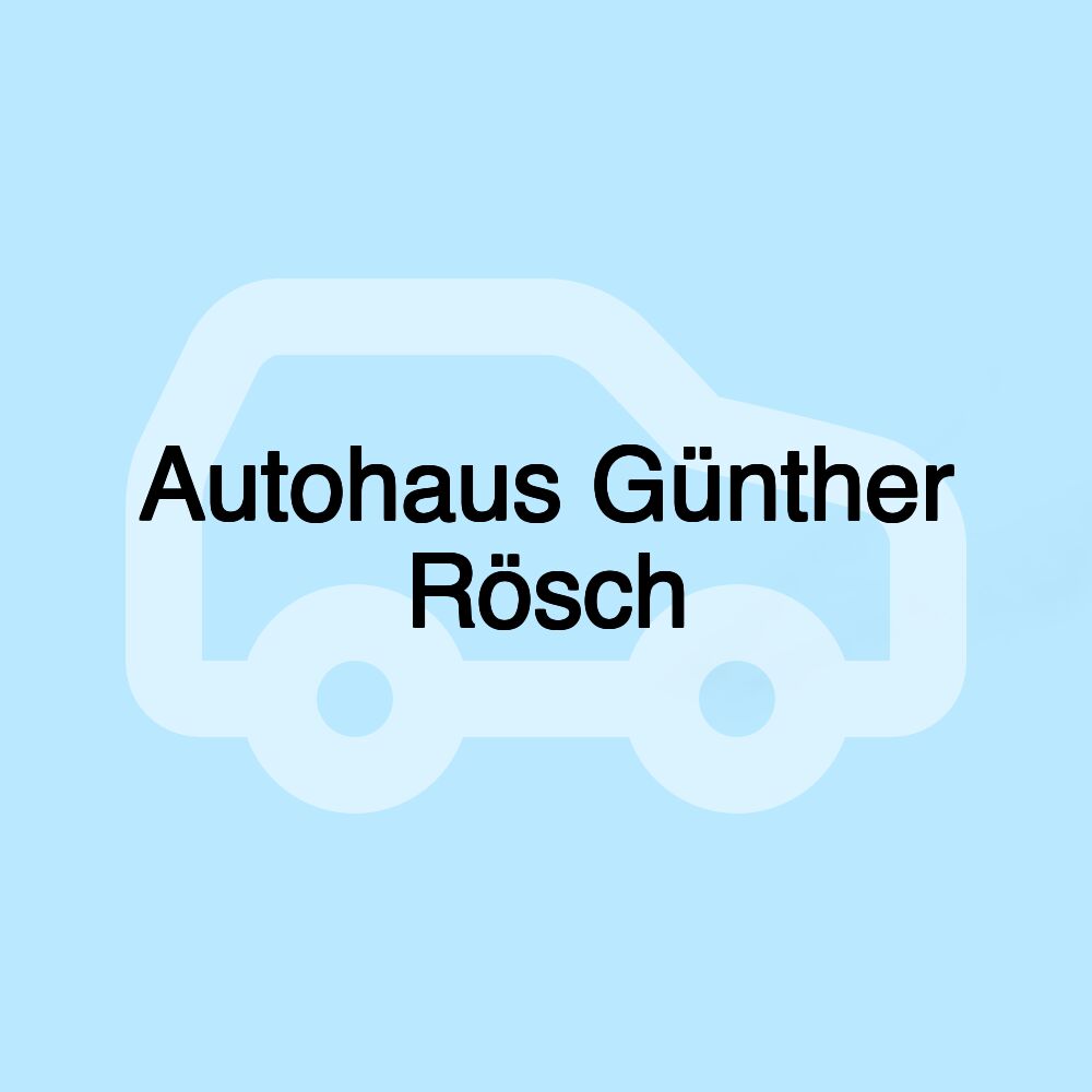 Autohaus Günther Rösch