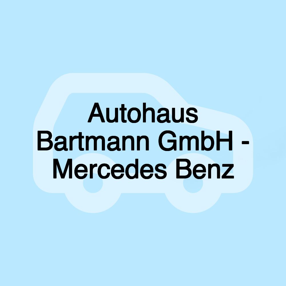 Autohaus Bartmann GmbH - Mercedes Benz