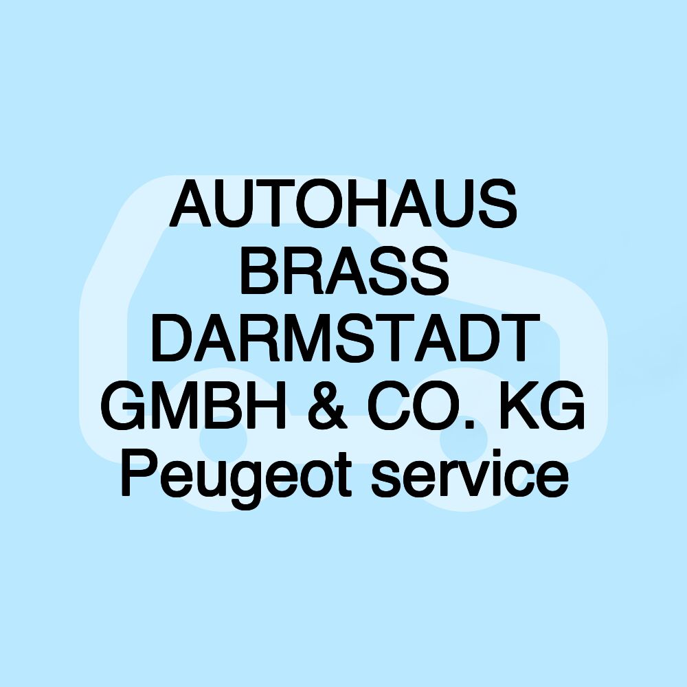 AUTOHAUS BRASS DARMSTADT GMBH & CO. KG Peugeot service