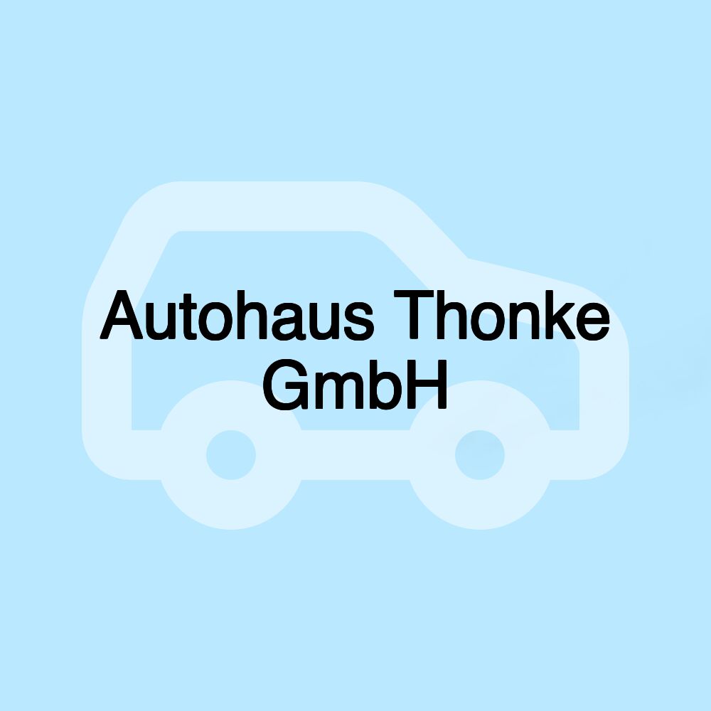 Autohaus Thonke GmbH