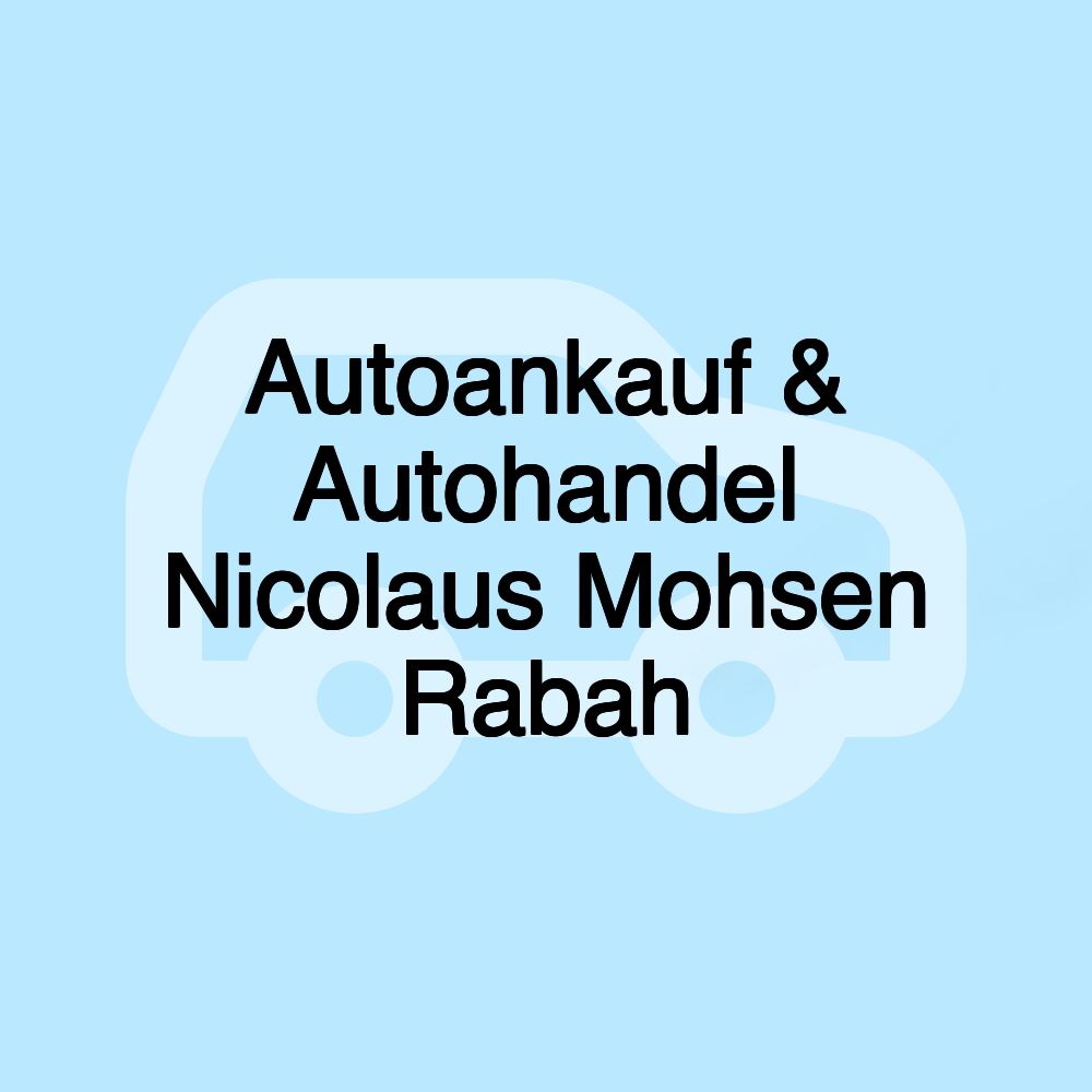 Autoankauf & Autohandel Nicolaus Mohsen Rabah