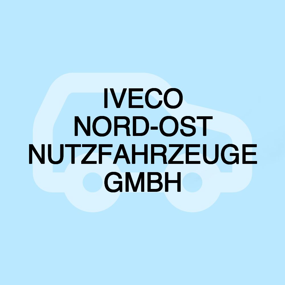 IVECO NORD-OST NUTZFAHRZEUGE GMBH