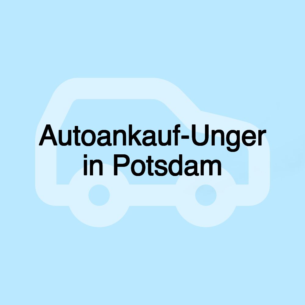 Autoankauf-Unger in Potsdam