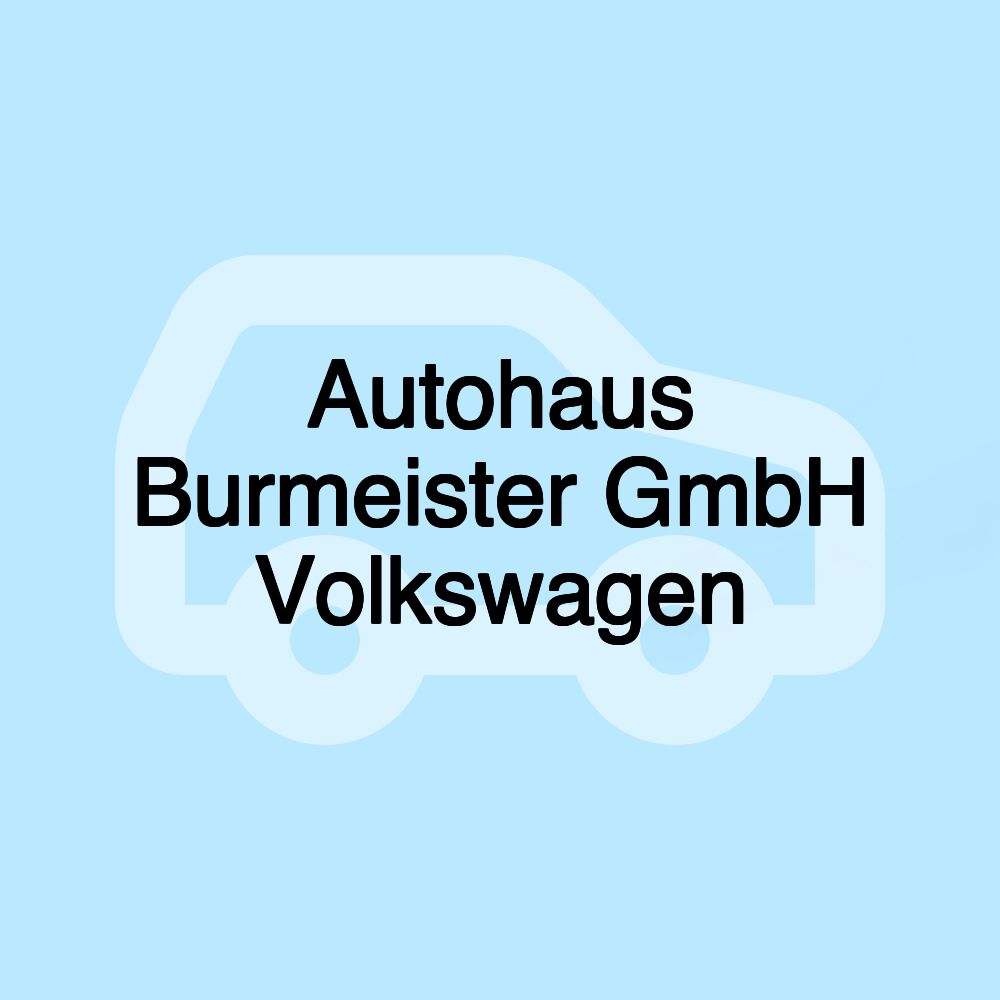 Autohaus Burmeister GmbH Volkswagen