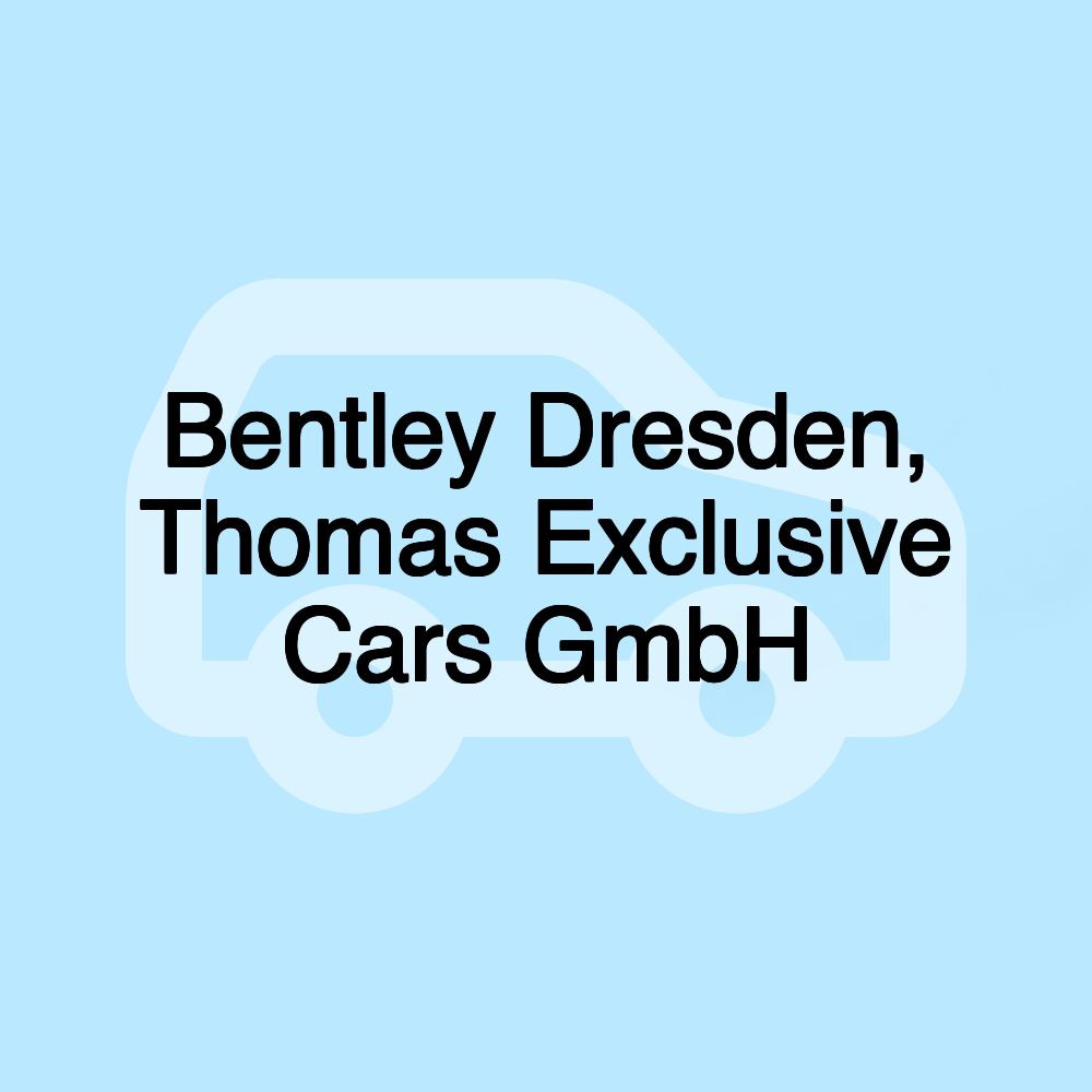 Bentley Dresden, Thomas Exclusive Cars GmbH