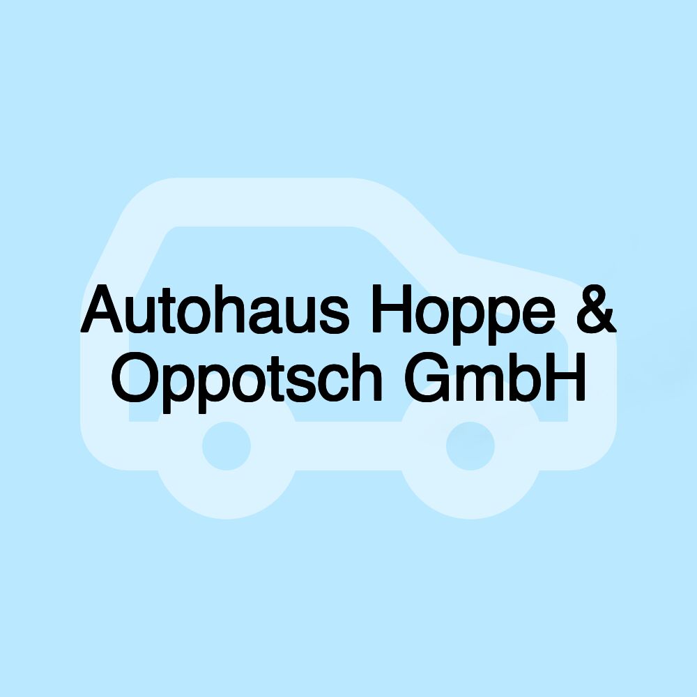 Autohaus Hoppe & Oppotsch GmbH