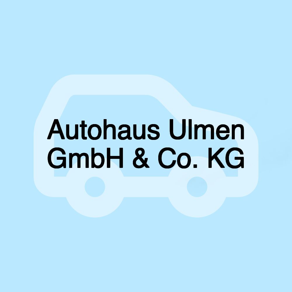 Autohaus Ulmen GmbH & Co. KG