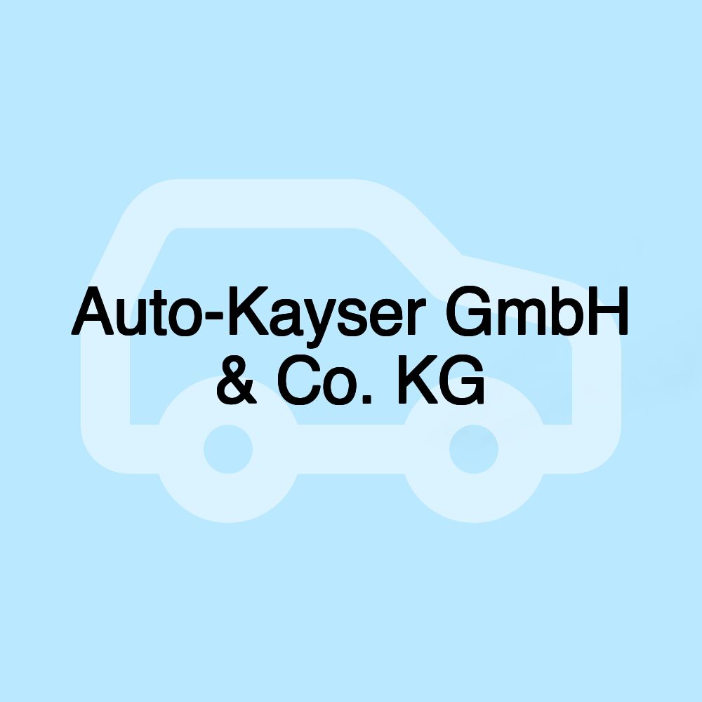 Auto-Kayser GmbH & Co. KG