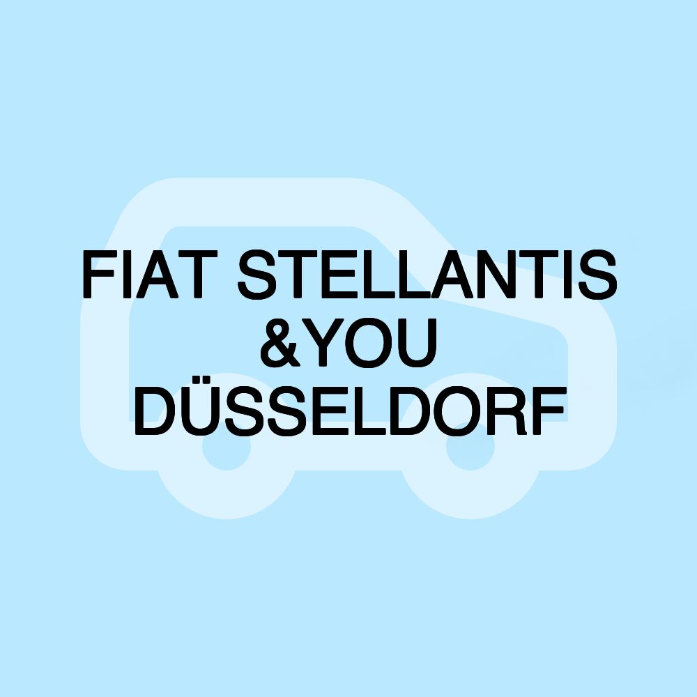 FIAT STELLANTIS &YOU DÜSSELDORF